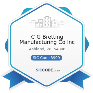 C G Bretting Manufacturing Co Inc - SIC Code 3999 - Manufacturing Industries, Not Elsewhere...