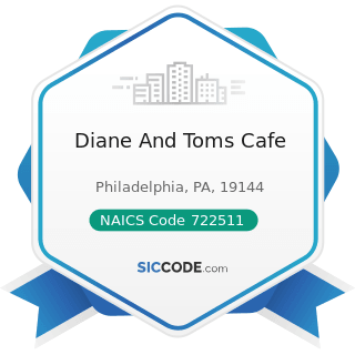 Diane And Toms Cafe - NAICS Code 722511 - Full-Service Restaurants