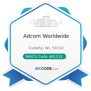 Adcom Worldwide - NAICS Code 481112 - Scheduled Freight Air Transportation