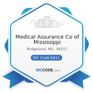 Medical Assurance Co of Mississippi - SIC Code 6411 - Insurance Agents, Brokers and Service