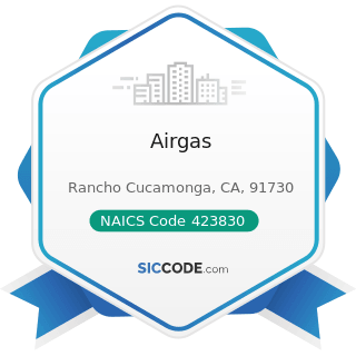 Airgas - NAICS Code 423830 - Industrial Machinery and Equipment Merchant Wholesalers