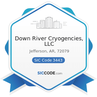 Down River Cryogencies, LLC - SIC Code 3443 - Fabricated Plate Work (Boiler Shops)