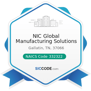 NIC Global Manufacturing Solutions - NAICS Code 332322 - Sheet Metal Work Manufacturing