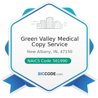 Green Valley Medical Copy Service - NAICS Code 561990 - All Other Support Services