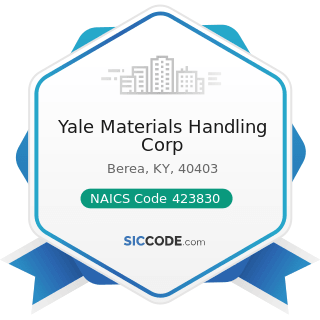 Yale Materials Handling Corp - NAICS Code 423830 - Industrial Machinery and Equipment Merchant...