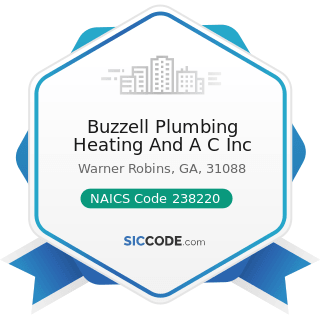 Buzzell Plumbing Heating And A C Inc - NAICS Code 238220 - Plumbing, Heating, and...