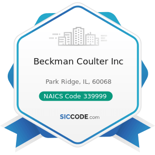 Beckman Coulter Inc - NAICS Code 339999 - All Other Miscellaneous Manufacturing