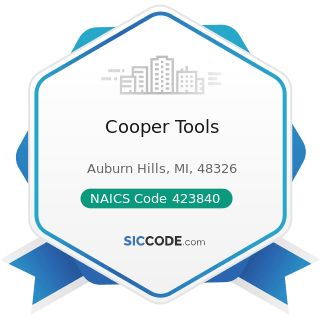Cooper Tools - NAICS Code 423840 - Industrial Supplies Merchant Wholesalers