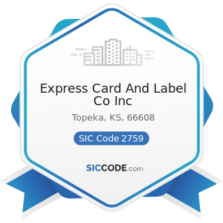 Express Card And Label Co Inc - SIC Code 2759 - Commercial Printing, Not Elsewhere Classified
