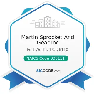 Martin Sprocket And Gear Inc - NAICS Code 333111 - Farm Machinery and Equipment Manufacturing