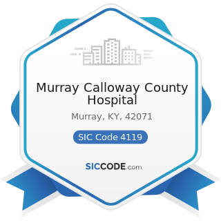 Murray Calloway County Hospital - SIC Code 4119 - Local Passenger Transportation, Not Elsewhere...