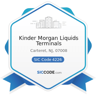 Kinder Morgan Liquids Terminals - SIC Code 4226 - Special Warehousing and Storage, Not Elsewhere...