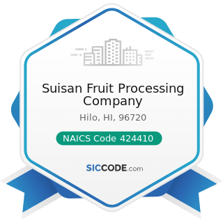 Suisan Fruit Processing Company - NAICS Code 424410 - General Line Grocery Merchant Wholesalers
