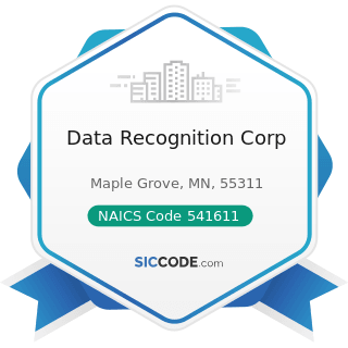 Data Recognition Corp - NAICS Code 541611 - Administrative Management and General Management...