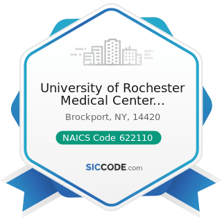 University of Rochester Medical Center Rochester - NAICS Code 622110 - General Medical and...