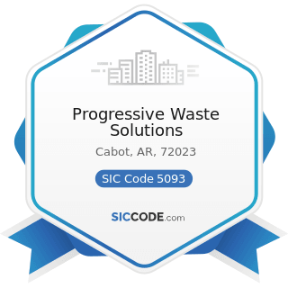 Progressive Waste Solutions - SIC Code 5093 - Scrap and Waste Materials
