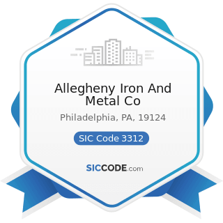 Allegheny Iron And Metal Co - SIC Code 3312 - Steel Works, Blast Furnaces (including Coke...