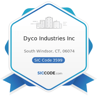 Dyco Industries Inc - SIC Code 3599 - Industrial and Commercial Machinery and Equipment, Not...