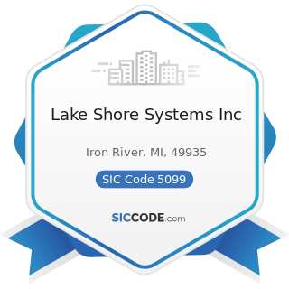 Lake Shore Systems Inc - SIC Code 5099 - Durable Goods, Not Elsewhere Classified