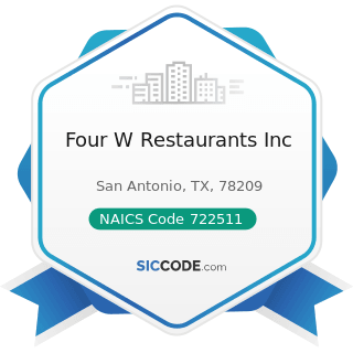 Four W Restaurants Inc - NAICS Code 722511 - Full-Service Restaurants