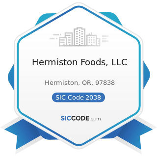 Hermiston Foods, LLC - SIC Code 2038 - Frozen Specialties, Not Elsewhere Classified