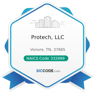 Protech, LLC - NAICS Code 332999 - All Other Miscellaneous Fabricated Metal Product Manufacturing