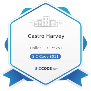 Castro Harvey - SIC Code 8011 - Offices and Clinics of Doctors of Medicine