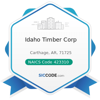 Idaho Timber Corp - NAICS Code 423310 - Lumber, Plywood, Millwork, and Wood Panel Merchant...