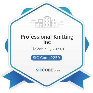 Professional Knitting Inc - SIC Code 2259 - Knitting Mills, Not Elsewhere Classified
