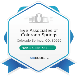 Eye Associates of Colorado Springs - NAICS Code 621111 - Offices of Physicians (except Mental...