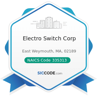 Electro Switch Corp - NAICS Code 335313 - Switchgear and Switchboard Apparatus Manufacturing