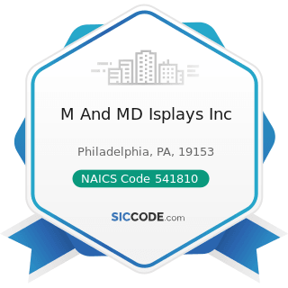 M And MD Isplays Inc - NAICS Code 541810 - Advertising Agencies