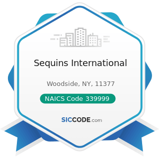 Sequins International - NAICS Code 339999 - All Other Miscellaneous Manufacturing