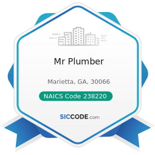 Mr Plumber - NAICS Code 238220 - Plumbing, Heating, and Air-Conditioning Contractors