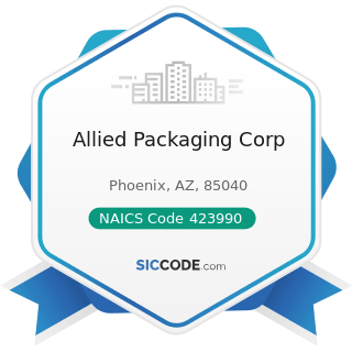 Allied Packaging Corp - NAICS Code 423990 - Other Miscellaneous Durable Goods Merchant...