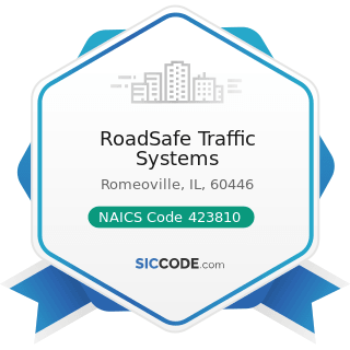 RoadSafe Traffic Systems - NAICS Code 423810 - Construction and Mining (except Oil Well)...