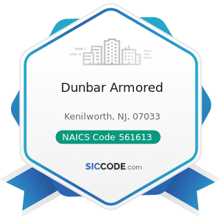 Dunbar Armored - NAICS Code 561613 - Armored Car Services