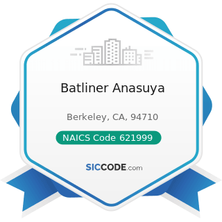 Batliner Anasuya - NAICS Code 621999 - All Other Miscellaneous Ambulatory Health Care Services