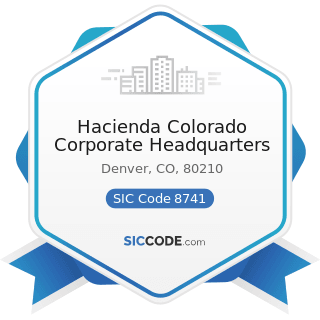 Hacienda Colorado Corporate Headquarters - SIC Code 8741 - Management Services
