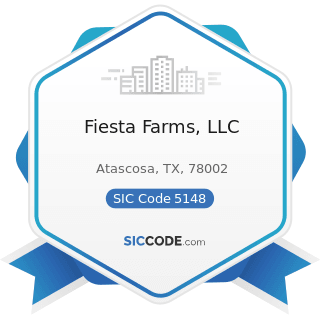 Fiesta Farms, LLC - SIC Code 5148 - Fresh Fruits and Vegetables