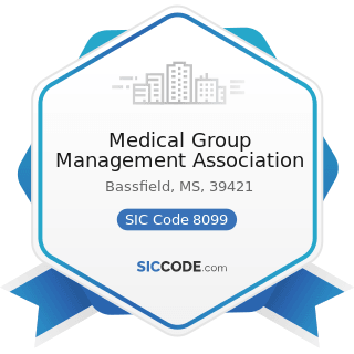 Medical Group Management Association - SIC Code 8099 - Health and Allied Services, Not Elsewhere...