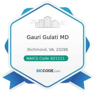 Gauri Gulati MD - NAICS Code 621111 - Offices of Physicians (except Mental Health Specialists)