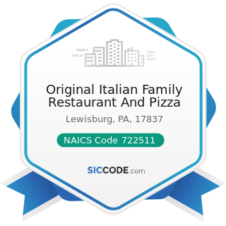 Original Italian Family Restaurant And Pizza - NAICS Code 722511 - Full-Service Restaurants