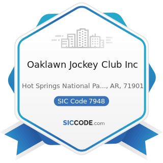 Oaklawn Jockey Club Inc - SIC Code 7948 - Racing, including Track Operation