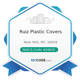 Ruiz Plastic Covers - NAICS Code 424610 - Plastics Materials and Basic Forms and Shapes Merchant...