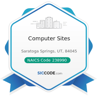 Computer Sites - NAICS Code 238990 - All Other Specialty Trade Contractors
