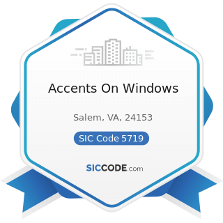 Accents On Windows - SIC Code 5719 - Miscellaneous Home Furnishings Stores