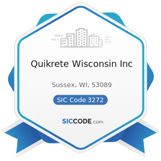 Quikrete Wisconsin Inc - SIC Code 3272 - Concrete Products, except Block and Brick