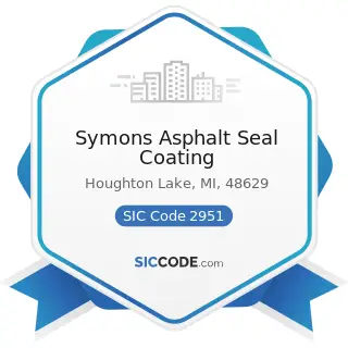 Symons Asphalt Seal Coating - SIC Code 2951 - Asphalt Paving Mixtures and Blocks