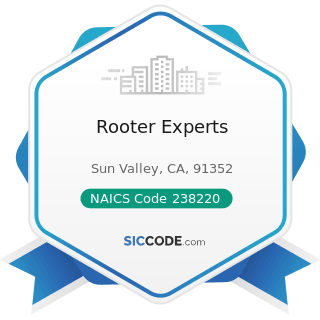 Rooter Experts - NAICS Code 238220 - Plumbing, Heating, and Air-Conditioning Contractors
